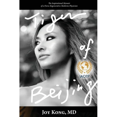 Tiger of Beijing: The Inspirational Memoir of a Fierce Regenerative Medicine Physician