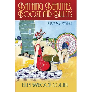 Bathing Beauties, Booze and Bullets