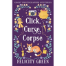 Click, Curse, Corpse: A Ghost Photographer Paranormal Cozy Mystery