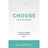 Choose Life to the Fullest: 90 Days to Thinking and Living Great Part 3