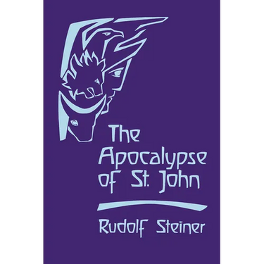 The Apocalypse of St. John: Lectures on the Book of Revelation (Cw 104)