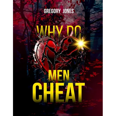 Why Do Men Cheat