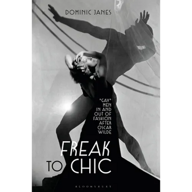 Freak to Chic: "Gay" Men in and out of Fashion after Oscar Wilde