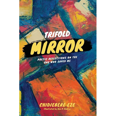 Trifold Mirror: Poetic Reflections on the One Who Saved Me