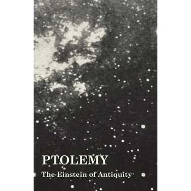 Ptolemy - The Einstein of Antiquity
