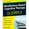 Mindfulness-Based Cognitive Therapy for Dummies