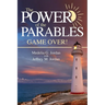 The Power of the Parables: Game Over!