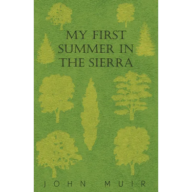 My First Summer In The Sierra