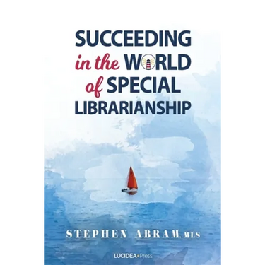 Succeeding in the World of Special Librarianship