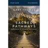 Sacred Pathways Bible Study Guide: Nine Ways to Connect with God