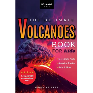 Volcanoes The Ultimate Book: Amazing Volcano Facts, Photos, and Quizzes for Kids
