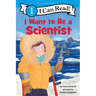 I Want to Be a Scientist: A My Community I Can Read