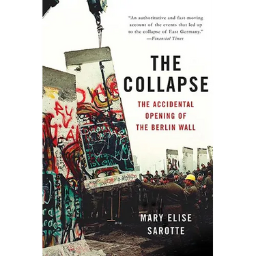 The Collapse: The Accidental Opening of the Berlin Wall