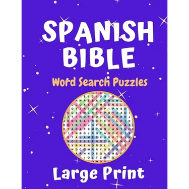Spanish Bible Word Search Puzzle Large Print Book: Fun 50 Puzzles For All Ages Sopa De Letras De La Biblia
