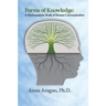 Forms of Knowledge: A Psychoanalytic Study of Human Communication