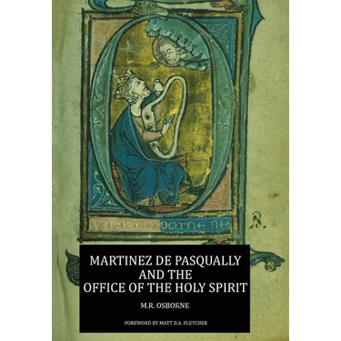 Martinez de Pasqually and the Office of the Holy Spirit