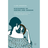 Discourses of Ageing and Gender: The Impact of Public and Private Voices on the Identity of Ageing Women