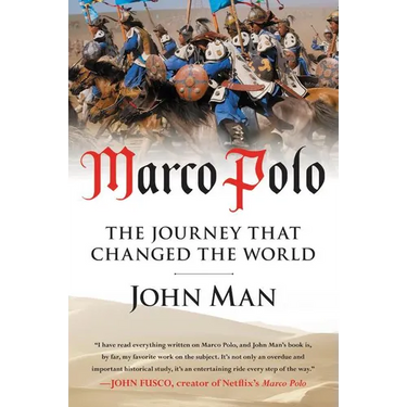 Marco Polo: The Journey That Changed the World