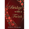 Bridge with a Twist