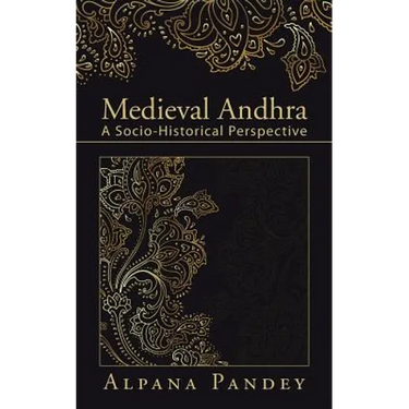 Medieval Andhra: A Socio-Historical Perspective