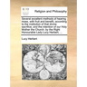 Several Excellent Methods of Hearing Mass, with Fruit and Benefit, According to the Institution of That Divine Sacrifice, and the Intention of Our Hol