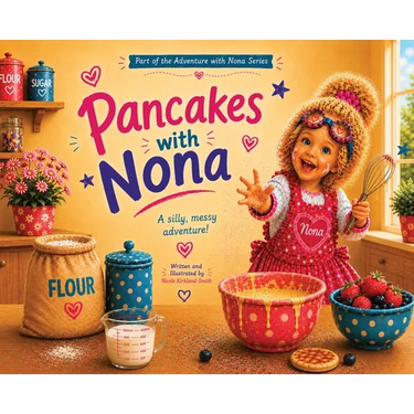 Pancakes with Nona: Part of the Adventures with Nona Series