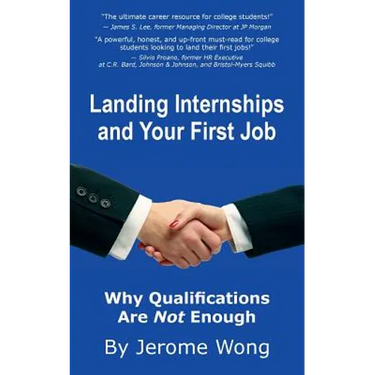 Landing Internships and Your First Job: Why Qualifications Are Not Enough