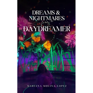 Dreams & Nightmares from a Daydreamer