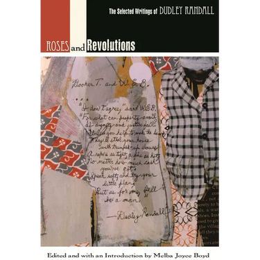 Roses and Revolutions: The Selected Writings of Dudley Randall