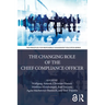 The Changing Role of the Chief Compliance Officer