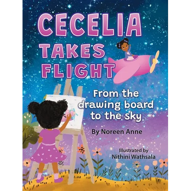 CECELIA TAKES FLIGHT from the drawing board to the sky