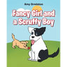 Fancy Girl and a Scruffy Boy