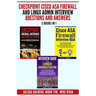 Checkpoint Cisco ASA Firewall and Linux Admin Interview Questions And Answers - 3 Books in 1 -
