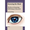 Knowing the Mind: The Key to Promoting Well-Being in Education