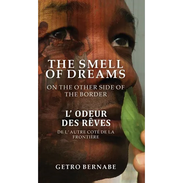 The Smell of Dreams on the Other Side of the Border