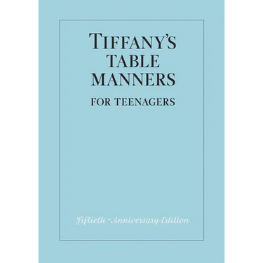 Tiffany's Table Manners for Teenagers