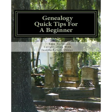Genealogy, Quick Tips For A Beginner: Personal Tips From 25 Years Of Searching Family