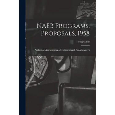 NAEB Programs, Proposals, 1958