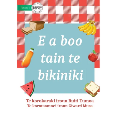 It's Picnic Time - E a boo tain te bikiniki (Te Kiribati)