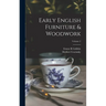 Early English Furniture & Woodwork; Volume 2
