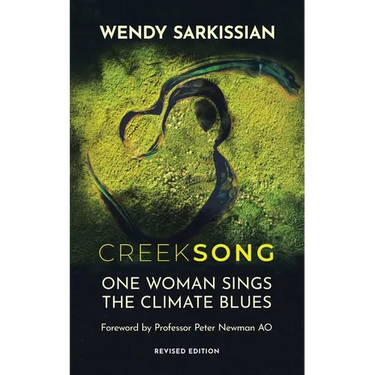 Creeksong: One Woman Sings the Climate Blues - A Memoir