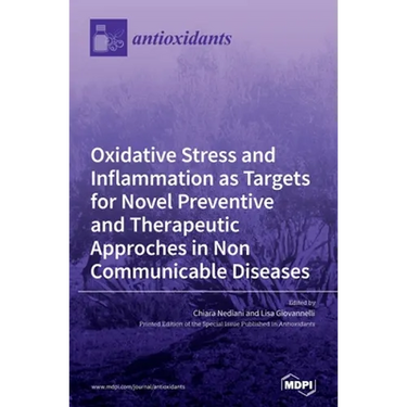 Oxidative Stress and Inflammation as Targets for Novel Preventive and Therapeutic Approches in Non Communicable Diseases