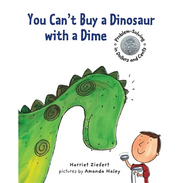 You Can't Buy a Dinosaur with a Dime: Problem-Solving in Dollars and Cents
