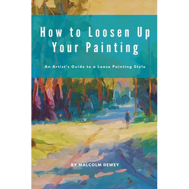 How to Loosen Up Your Painting