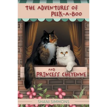 The Adventures of Peek-A-Boo and Princess Cheyenne