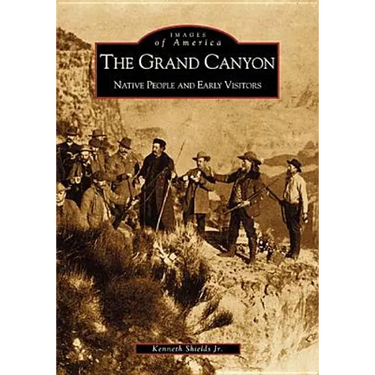 The Grand Canyon: Native People and Early Visitors