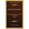 Mechanical Integrators: Including The Various Forms Of Planimeters (1886)