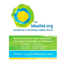 The Idealist.Org Handbook to Building a Better World: How to Turn Your Good Intentions Into Actions That Make a Difference
