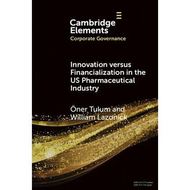 Innovation Versus Financialization in the Us Pharmaceutical Industry