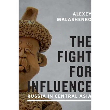The Fight for Influence: Russia in Central Asia